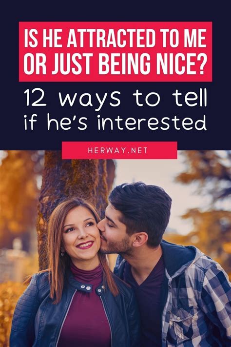 how to tell if a man is interested in dating you